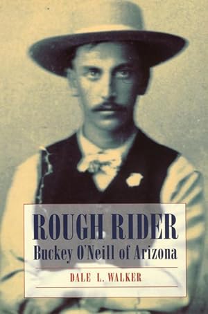 Bild des Verkufers fr Rough Rider: Buckey O\ Neill of Arizona zum Verkauf von moluna