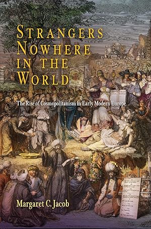 Bild des Verkufers fr Strangers Nowhere in the World: The Rise of Cosmopolitanism in Early Modern Europe zum Verkauf von moluna