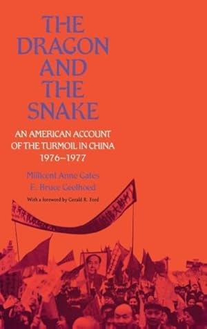 Imagen del vendedor de The Dragon and the Snake: An American Account of the Turmoil in China, 1976-1977 a la venta por moluna