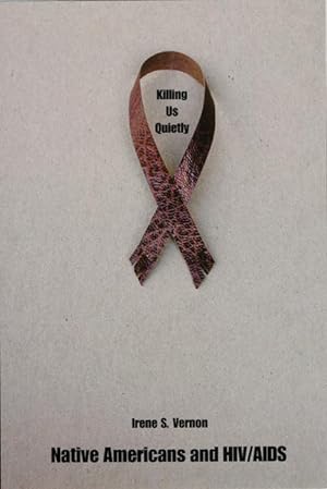 Bild des Verkufers fr Killing Us Quietly: Native Americans and HIV/AIDS zum Verkauf von moluna