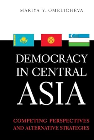 Bild des Verkufers fr Omelicheva, M: Democracy in Central Asia zum Verkauf von moluna