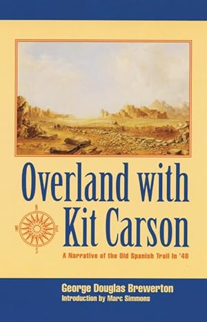 Immagine del venditore per Overland with Kit Carson: A Narrative of the Old Spanish Trail in \ 48 venduto da moluna