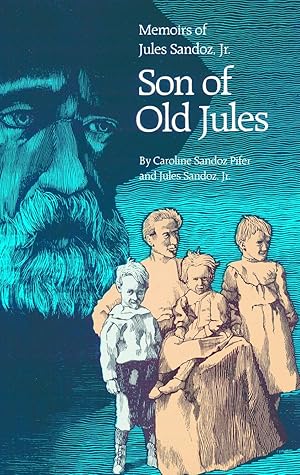 Seller image for Son of Old Jules: Memoirs of Jules Sandoz, Jr. for sale by moluna