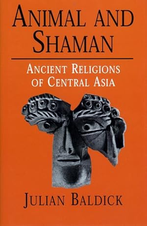 Bild des Verkufers fr Animal and Shaman: Ancient Religions of Central Asia zum Verkauf von moluna