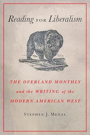 Seller image for Reading for Liberalism: The Overland Monthly and the Writing of the Modern American West for sale by moluna