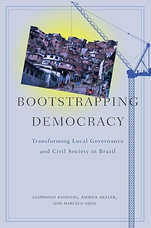 Bild des Verkufers fr Bootstrapping Democracy: Transforming Local Governance and Civil Society in Brazil zum Verkauf von moluna