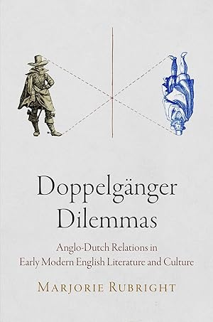 Bild des Verkufers fr Doppelgaenger Dilemmas: Anglo-Dutch Relations in Early Modern English Literature and Culture zum Verkauf von moluna