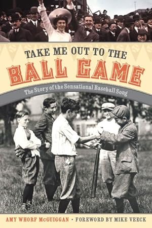 Bild des Verkufers fr Take Me Out to the Ball Game: The Story of the Sensational Baseball Song zum Verkauf von moluna