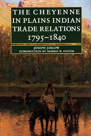 Bild des Verkufers fr The Cheyenne in Plains Indian Trade Relations, 1795-1840 zum Verkauf von moluna