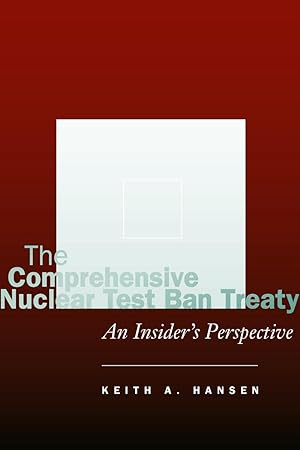 Imagen del vendedor de The Comprehensive Nuclear Test Ban Treaty: An Insider\ s Perspective a la venta por moluna