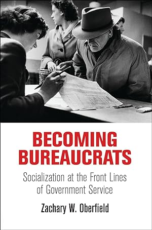 Bild des Verkufers fr Becoming Bureaucrats: Socialization at the Front Lines of Government Service zum Verkauf von moluna