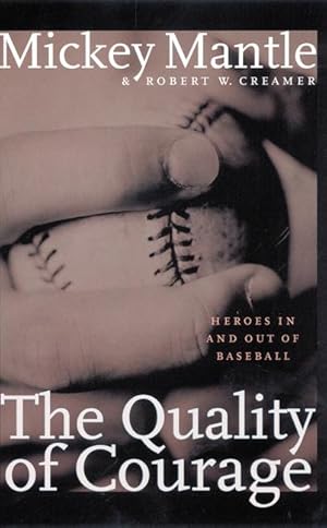 Seller image for The Quality of Courage: Heroes in and Out of Baseball for sale by moluna