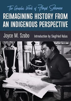 Bild des Verkufers fr Reimagining History from an Indigenous Perspective: The Graphic Work of Floyd Solomon zum Verkauf von moluna