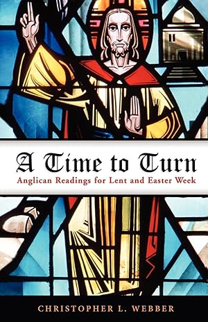 Bild des Verkufers fr A Time to Turn: Anglican Readings for Lent and Easter Week zum Verkauf von moluna