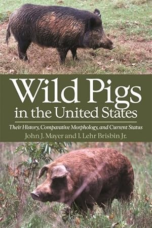 Immagine del venditore per Wild Pigs in the United States: Their History, Comparative Morphology, and Current Status venduto da moluna
