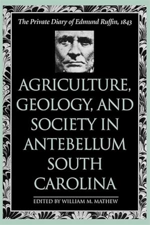 Bild des Verkufers fr Agriculture, Geology, and Society in Antebellum South Carolina zum Verkauf von moluna