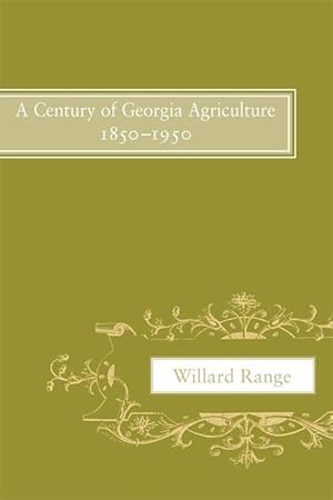 Seller image for A Century of Georgia Agriculture, 1850-1950 for sale by moluna