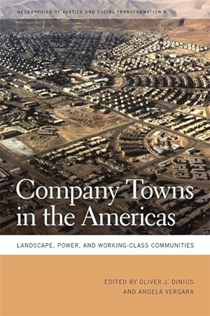 Bild des Verkufers fr Company Towns in the Americas: Landscape, Power, and Working-Class Communities zum Verkauf von moluna