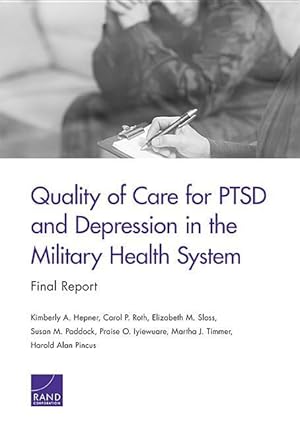 Seller image for Quality of Care for Ptsd and Depression in the Military Health System: Final Report for sale by moluna