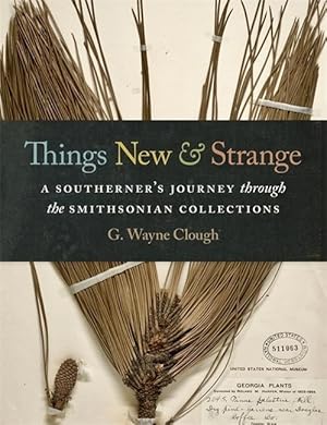 Imagen del vendedor de Things New and Strange: A Southerner\ s Journey Through the Smithsonian Collections a la venta por moluna