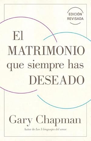 Imagen del vendedor de El Matrimonio Que Siempre Has Deseado, Ed Rev. a la venta por moluna