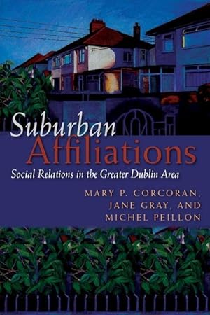 Seller image for Suburban Affiliations: Social Relations in the Greater Dublin Area for sale by moluna