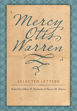 Bild des Verkufers fr Mercy Otis Warren: Selected Letters zum Verkauf von moluna