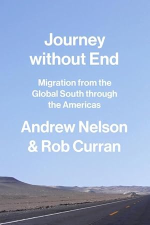 Bild des Verkufers fr Journey Without End: Migration from the Global South Through the Americas zum Verkauf von moluna