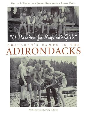 Seller image for A Paradise for Boys and Girls: Children\ s Camps in the Adirondacks for sale by moluna