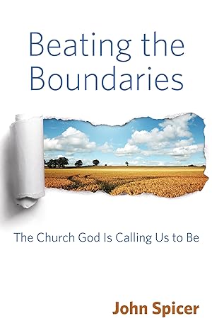 Bild des Verkufers fr Beating the Boundaries: The Church God Is Calling Us to Be zum Verkauf von moluna
