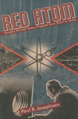 Bild des Verkufers fr Red Atom: Russias Nuclear Power Program From Stalin To Today zum Verkauf von moluna