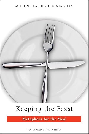 Bild des Verkufers fr Keeping the Feast: Metaphors for the Meal zum Verkauf von moluna