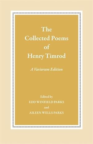 Image du vendeur pour The Collected Poems of Henry Timrod: A Variorum Edition mis en vente par moluna
