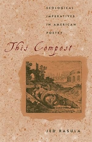 Bild des Verkufers fr This Compost: Ecological Imperatives in American Poetry zum Verkauf von moluna