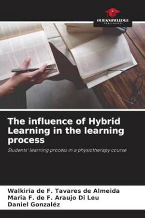 Seller image for The influence of Hybrid Learning in the learning process for sale by BuchWeltWeit Ludwig Meier e.K.