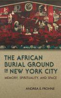 Image du vendeur pour Frohne, A: The African Burial Ground in New York City mis en vente par moluna
