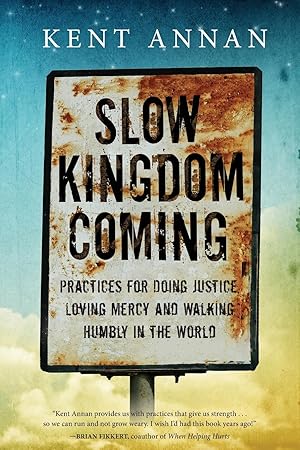 Bild des Verkufers fr Slow Kingdom Coming: Practices for Doing Justice, Loving Mercy and Walking Humbly in the World zum Verkauf von moluna