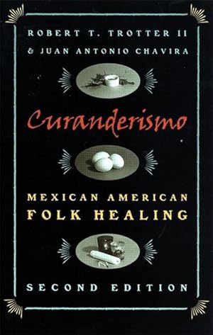 Image du vendeur pour Curanderismo: Mexican American Folk Healing, 2nd Ed. mis en vente par moluna