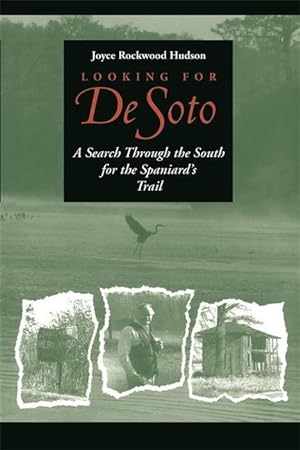 Bild des Verkufers fr Looking for de Soto: A Search Through the South for the Spaniard\ s Trail zum Verkauf von moluna