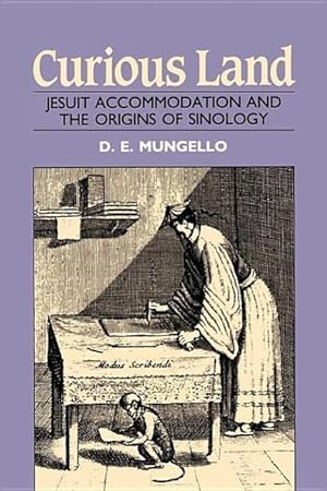Bild des Verkufers fr Curious Land: Jesuit Accommodation and the Origins of Sinology zum Verkauf von moluna