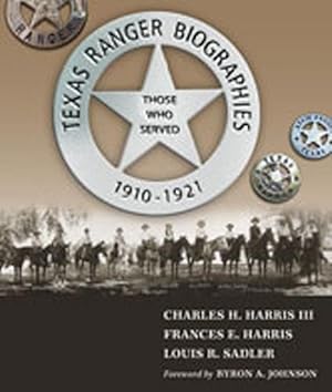 Bild des Verkufers fr Texas Ranger Biographies: Those Who Served, 1910-1921 zum Verkauf von moluna