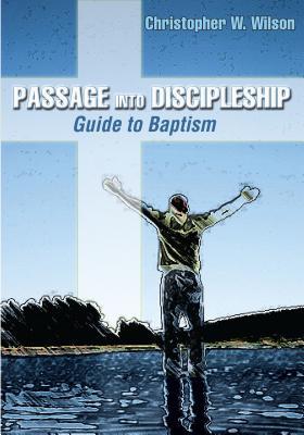 Bild des Verkufers fr Passage Into Discipleship: Guide to Baptism zum Verkauf von moluna