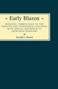 Seller image for Early Blazon: Heraldic Terminology in the Twelfth and Thirteenth Centuries with Special Refere for sale by moluna