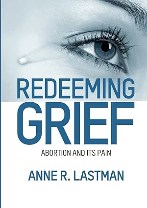 Seller image for Redeeming Grief. Abortion and Its Pain for sale by moluna
