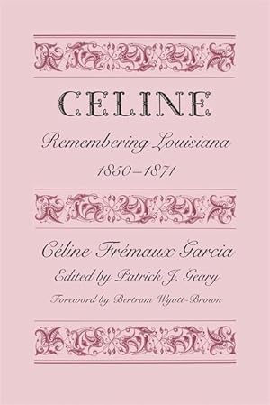 Seller image for Celine: Remembering Louisiana, 1850-1871 for sale by moluna