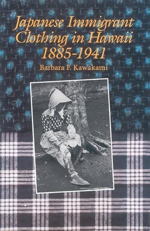 Seller image for Japanese Immigrant Clothing in Hawaii, 1885-1941 for sale by moluna