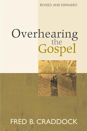 Bild des Verkufers fr Overhearing the Gospel: Revised and Expanded Edition zum Verkauf von moluna