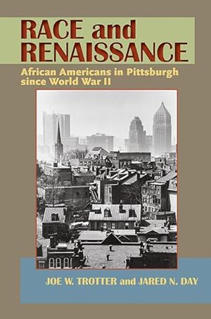 Bild des Verkufers fr Race and Renaissance: African Americans in Pittsburgh since World War II zum Verkauf von moluna