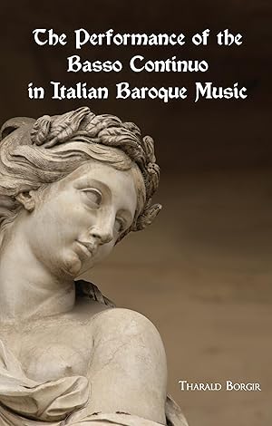 Seller image for Borgir, T: Performance of the Basso Continuo in Italian Baro for sale by moluna