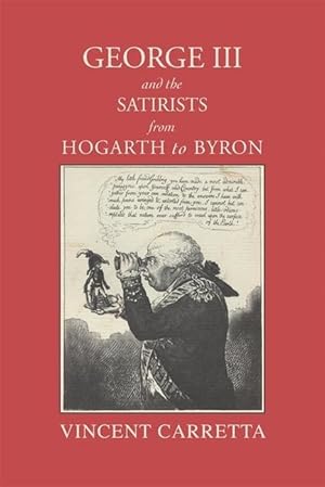 Bild des Verkufers fr George III and the Satirists from Hogarth to Byron zum Verkauf von moluna